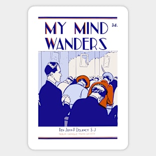 My Mind Wanders Magnet